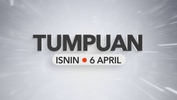 Tumpuan Isnin – 6 April 2026